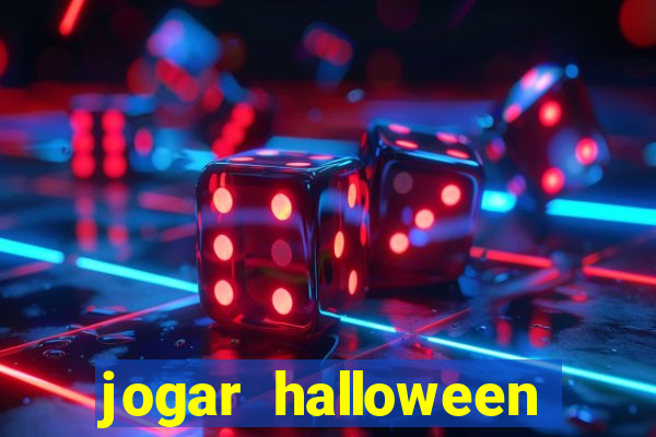 jogar halloween valendo dinheiro