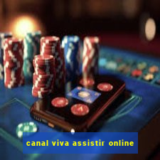 canal viva assistir online