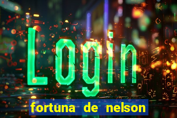 fortuna de nelson wilians advogados