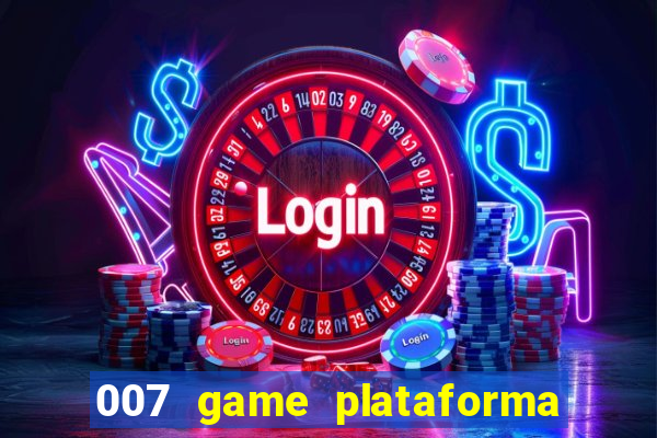 007 game plataforma de jogos