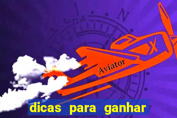 dicas para ganhar no jogo aviator