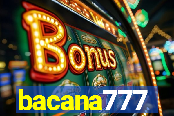 bacana777