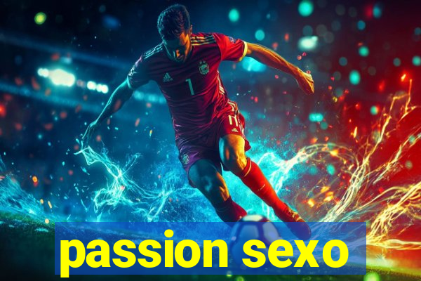 passion sexo