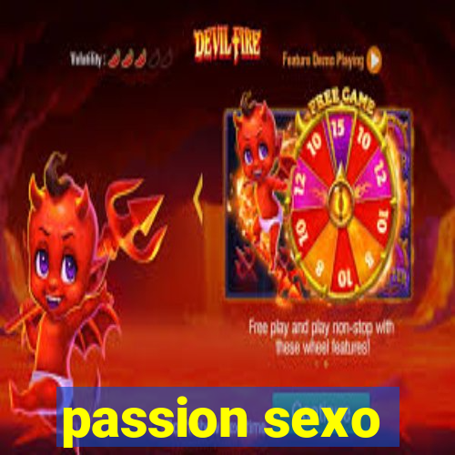 passion sexo