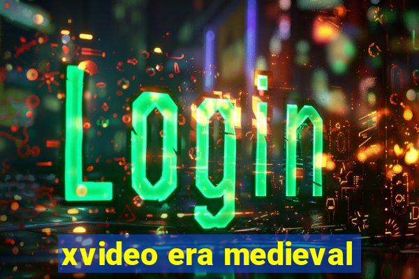 xvideo era medieval