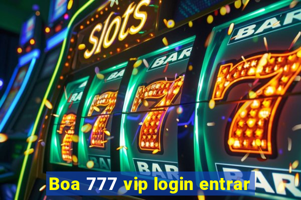 Boa 777 vip login entrar