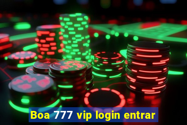 Boa 777 vip login entrar