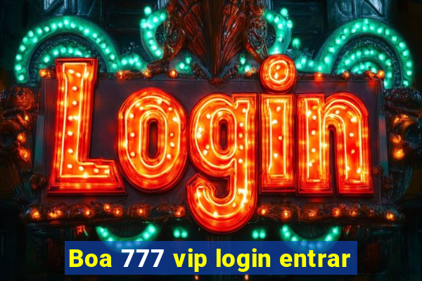 Boa 777 vip login entrar