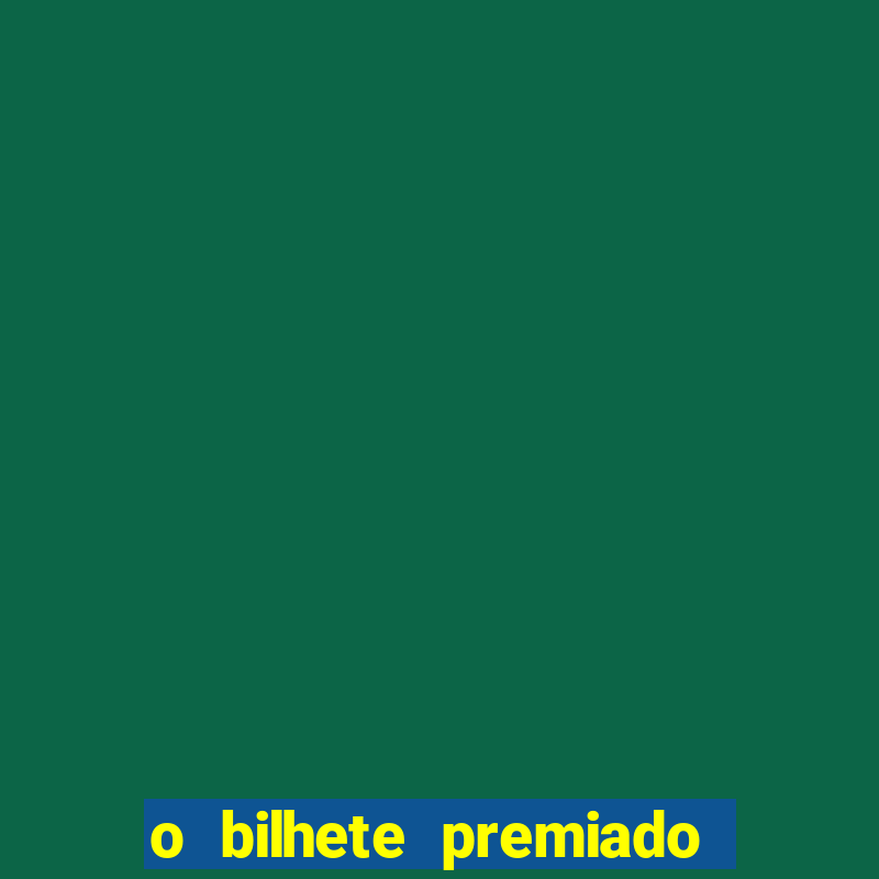 o bilhete premiado assistir filme completo dublado