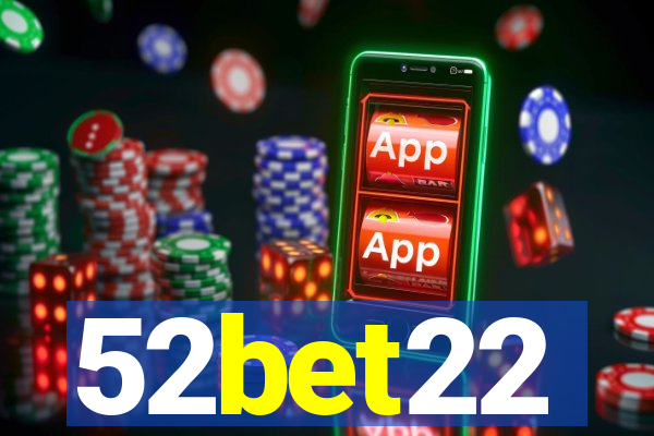 52bet22