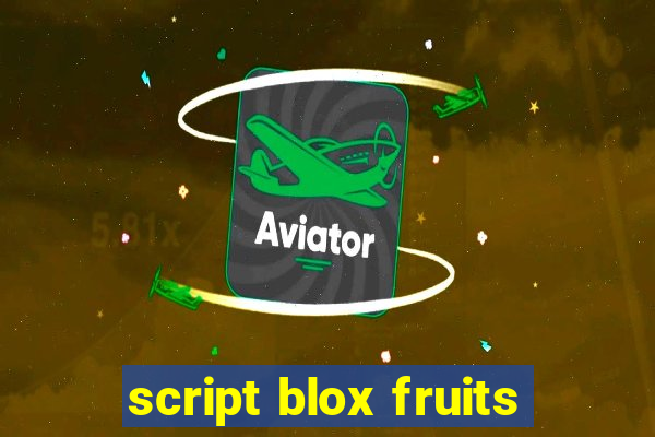 script blox fruits