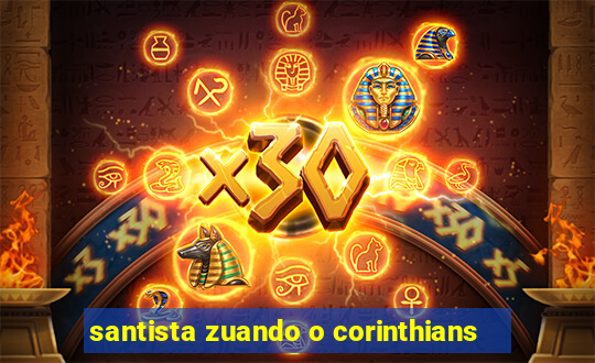 santista zuando o corinthians