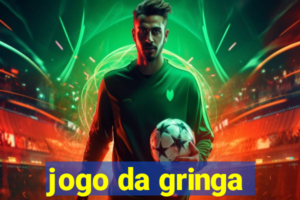 jogo da gringa