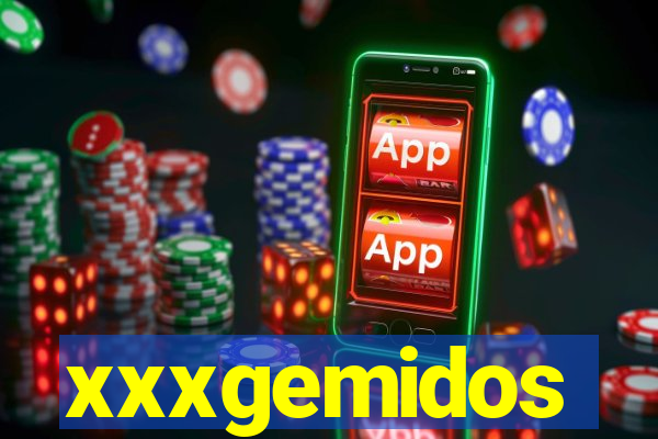 xxxgemidos