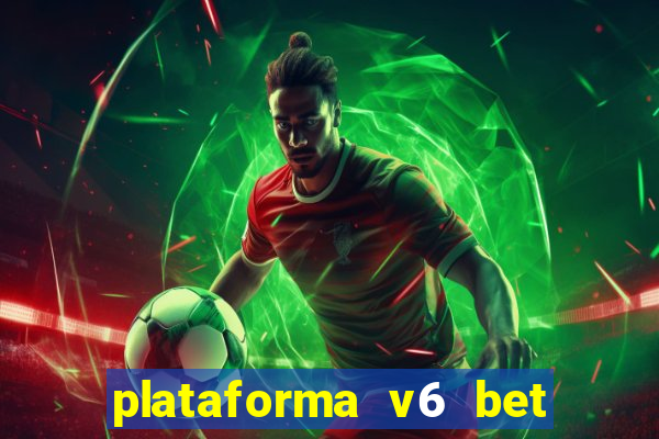 plataforma v6 bet paga mesmo