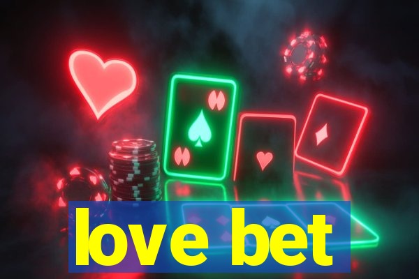 love bet