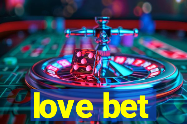 love bet