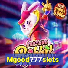 Mgood777slots