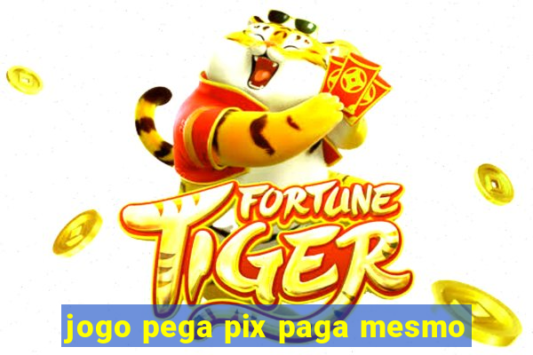 jogo pega pix paga mesmo