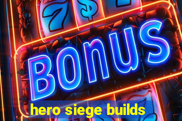 hero siege builds