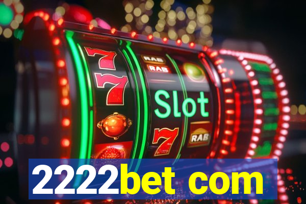 2222bet com