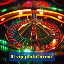 lll vip plataforma