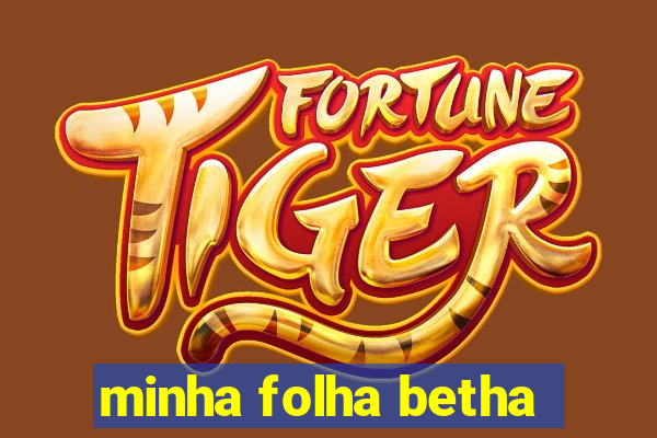 minha folha betha