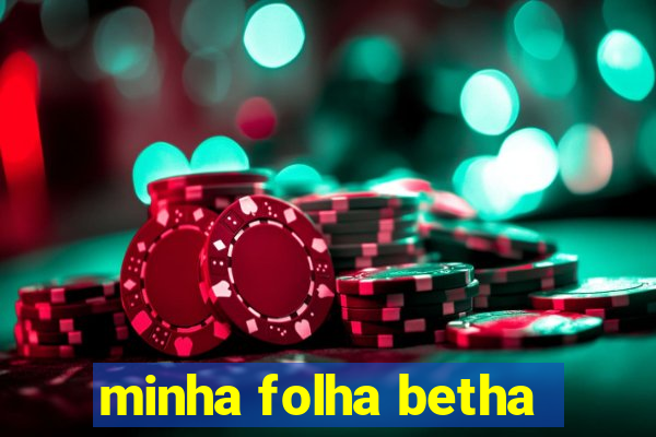 minha folha betha