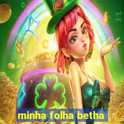 minha folha betha