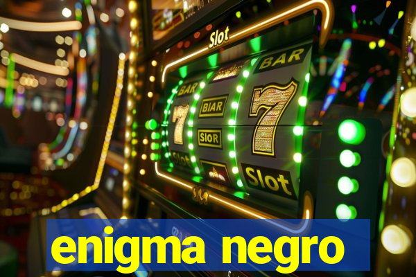 enigma negro