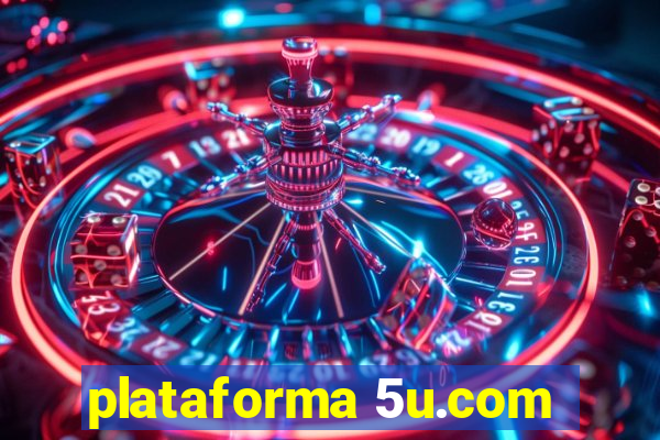 plataforma 5u.com