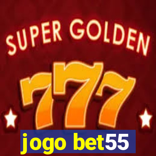 jogo bet55