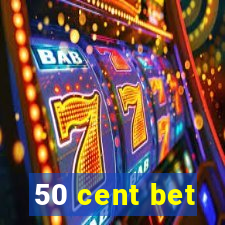 50 cent bet