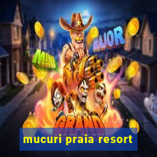 mucuri praia resort