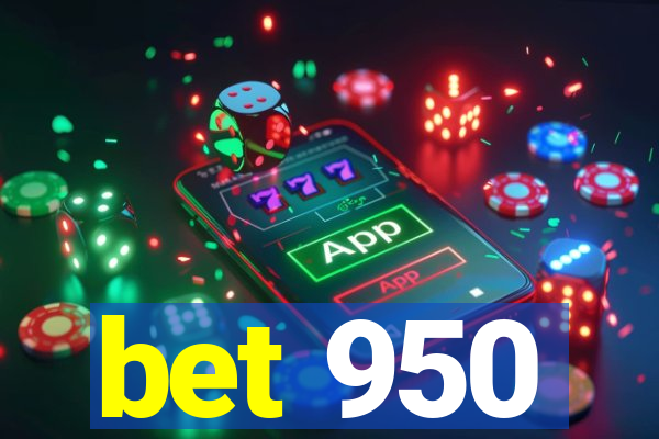 bet 950