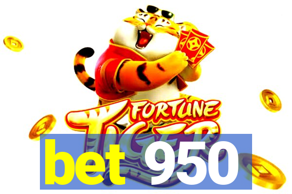 bet 950