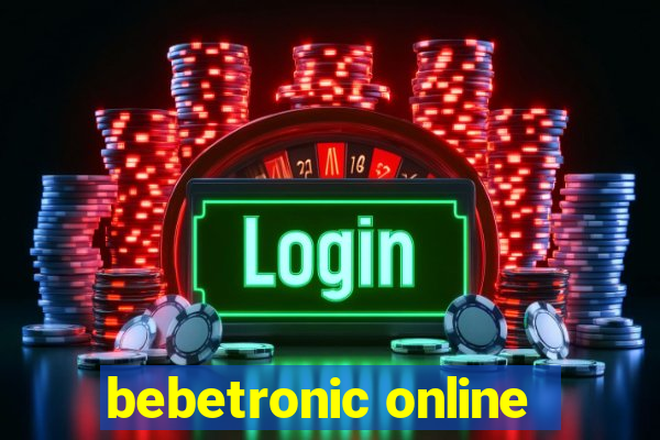 bebetronic online