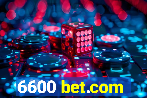 6600 bet.com