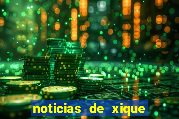 noticias de xique xique ba