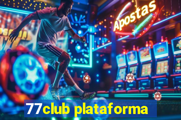 77club plataforma