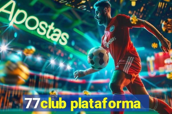 77club plataforma