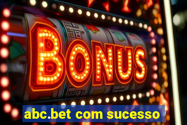 abc.bet com sucesso