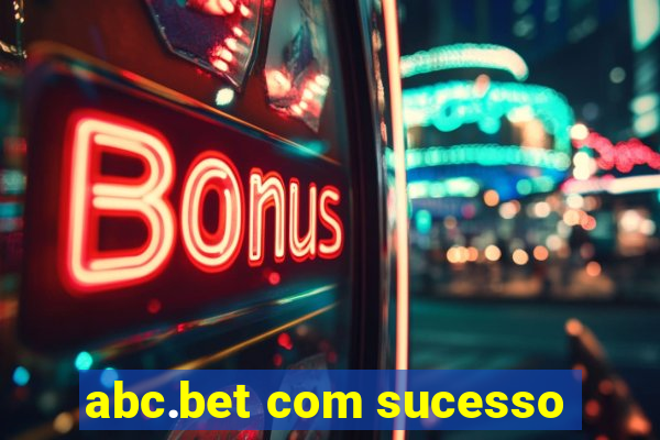 abc.bet com sucesso