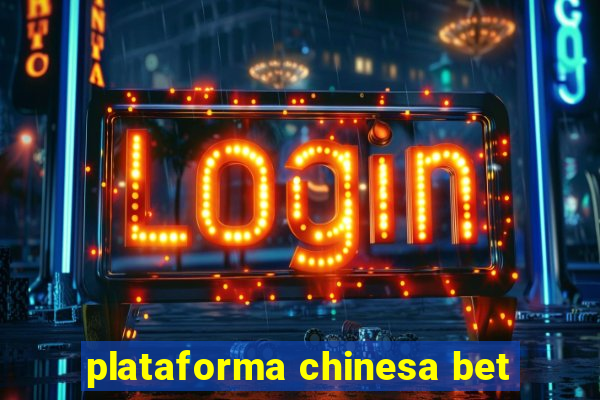 plataforma chinesa bet