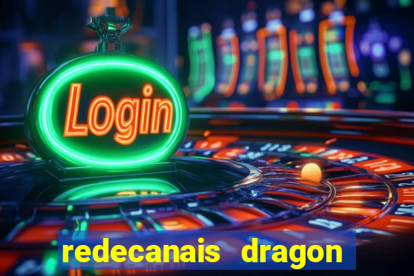 redecanais dragon ball z