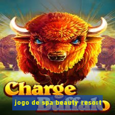 jogo de spa beauty resort