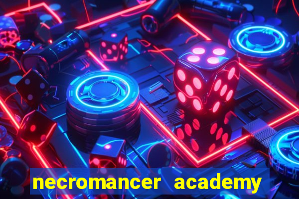 necromancer academy and the genius summoner 52