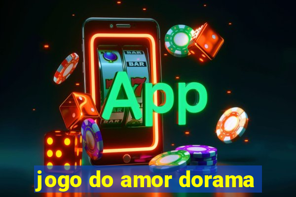 jogo do amor dorama