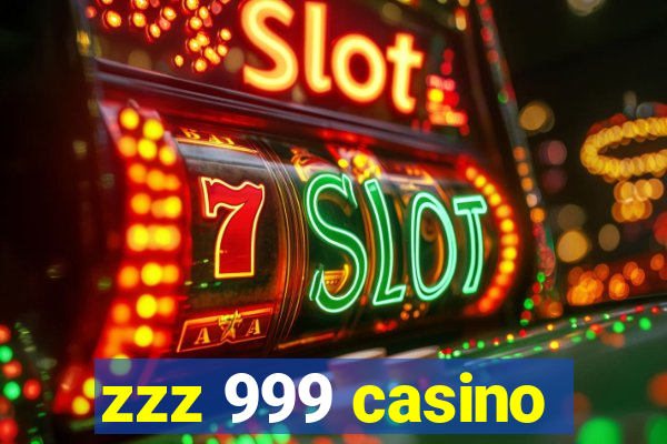 zzz 999 casino