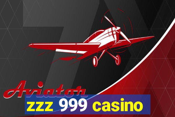 zzz 999 casino